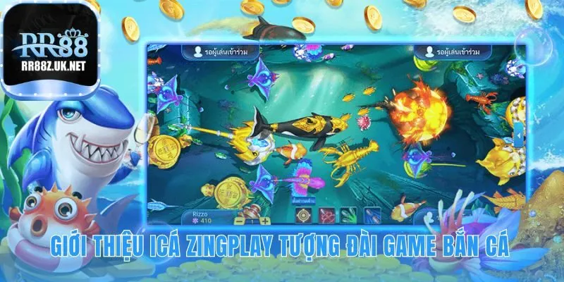 iCá ZingPlay tượng đài game bắn cá giải trí thuần túy