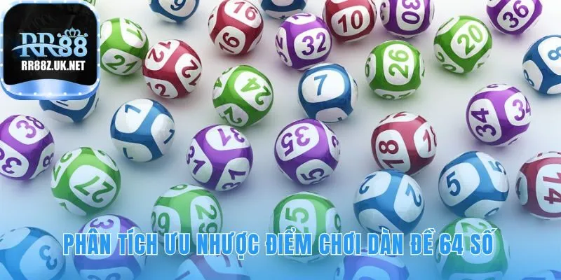 Lý do nên chơi dàn đề 64 số
